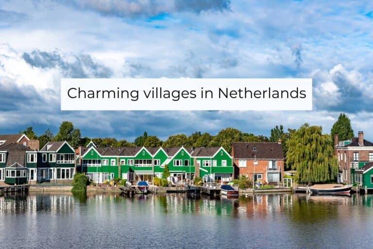 11 Most Beautiful Villages in Netherlands to Visit