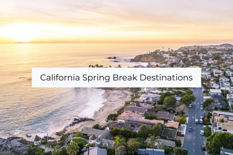 6 Top California Spring Break Destinations for 2025 2 California Spring break destinations